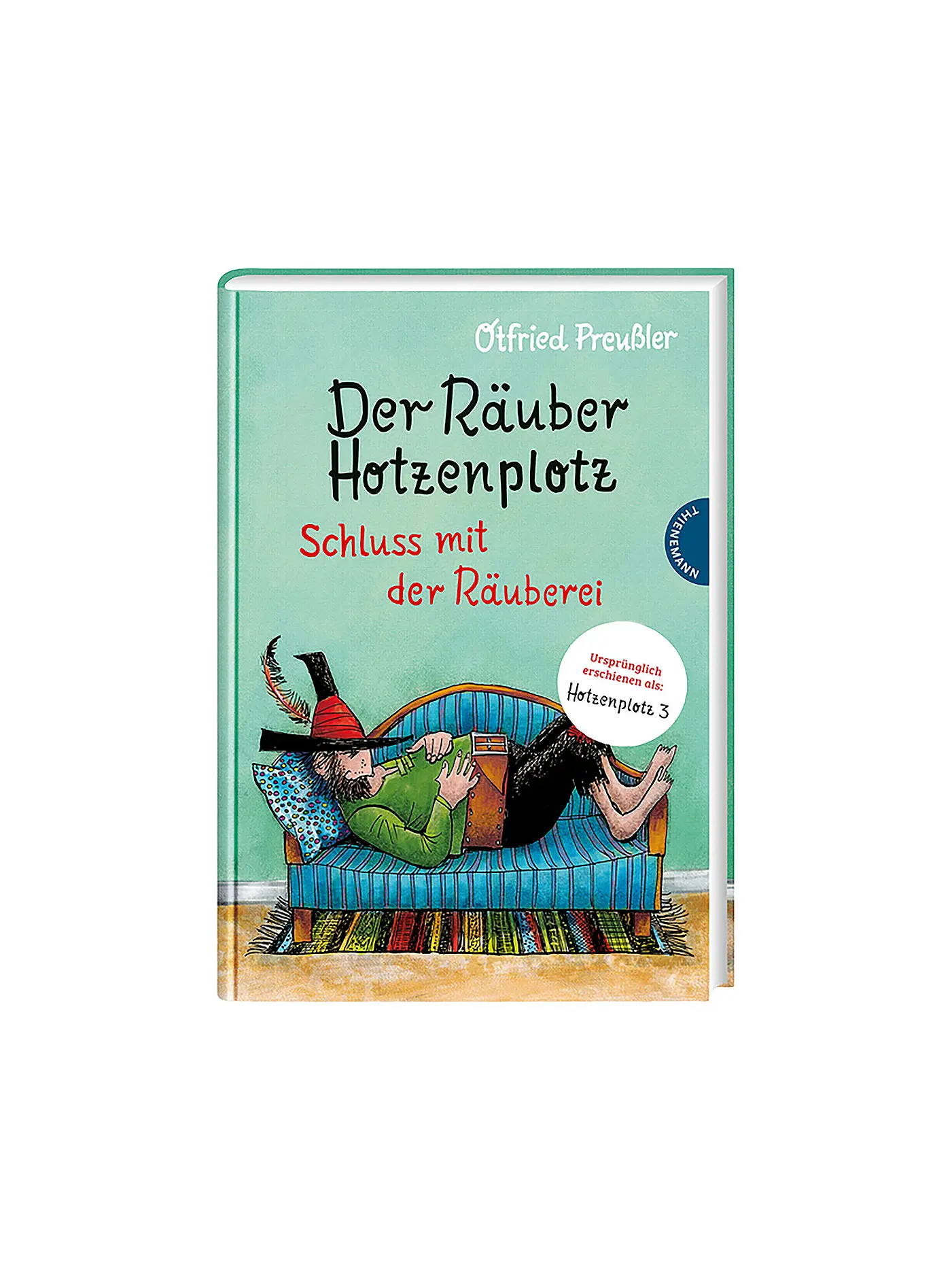 THIENEMANN VERLAG | Buch - Der Räuber Hotzenplotz: Schluss mit der Räuberei | 